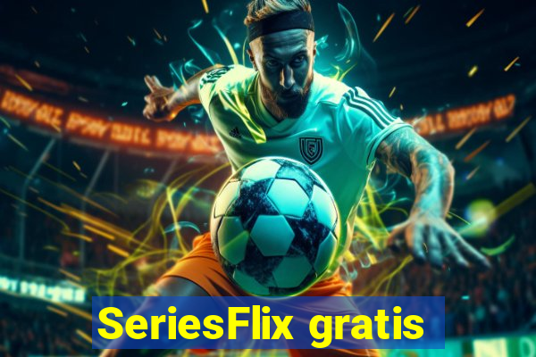 SeriesFlix gratis